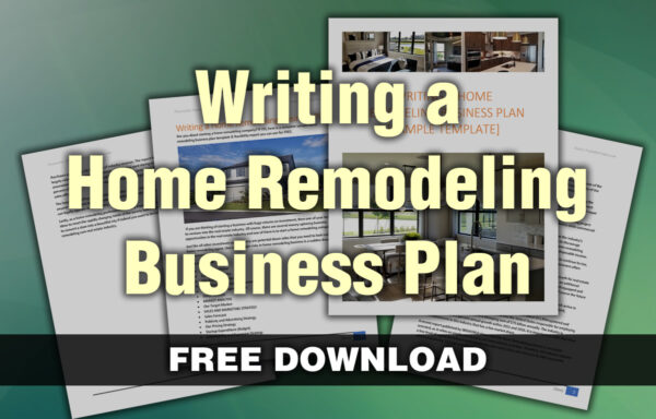 How to Write a Business Plan for a Home Remodeling Company